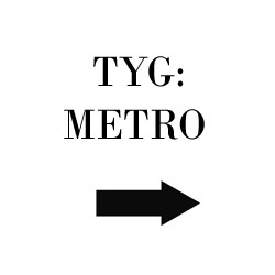 Tyg Metro