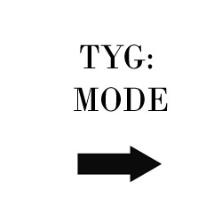 Tyg Mode